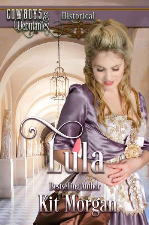 [Cowboys & Debutantes: Historical 05] • Lula